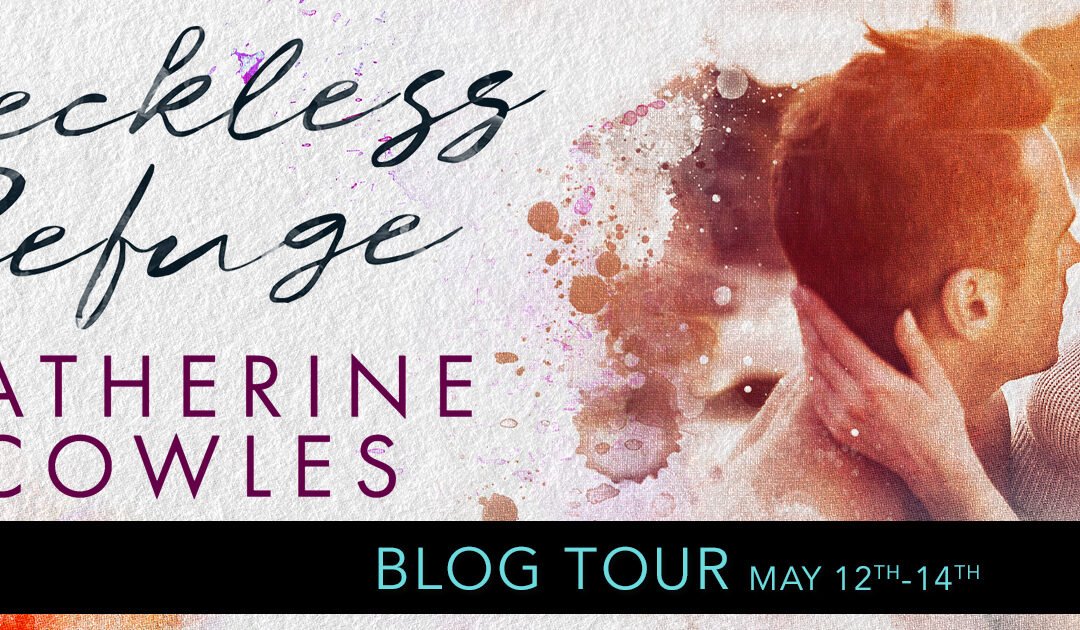 Blog Tour ‘Reckless Refuge’ by Catherine Cowles