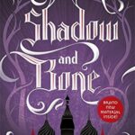Shadow and Bone (Shadow and Bone, #1)