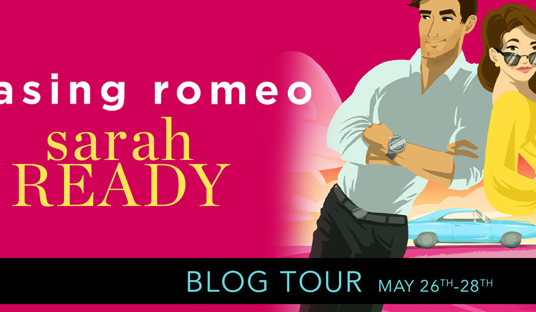 Blog Tour ‘Chasing Romeo’ by Sarah Ready