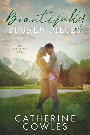 Beautifully Broken Pieces (Sutter Lake, #1)