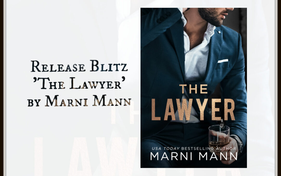 Release Blitz ‘The Lawyer’ by Marni Mann
