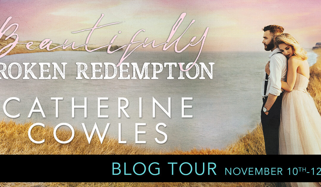 Blog Tour ‘Beautifully Broken Redemption’ by Catherine Cowles