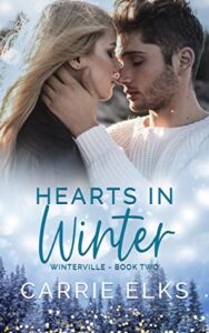 Hearts In Winter: A Small Town Holiday Romance (Winterville Book 2)