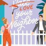 Review ‘How To Love Your Neighbor’ by Sophie Sullivan