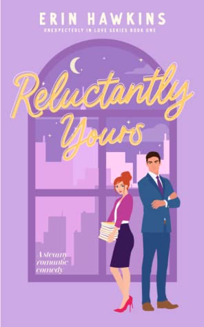 Review ‘Reluctantly Yours’ by Erin Hawkins
