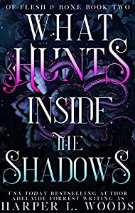Review ‘What Hunts Inside The Shadows’ by Harper L. Woods