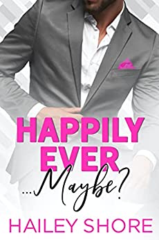 Review ‘Happily Ever Maybe’ by Hailey Shore