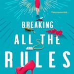 Review ‘Breaking All The Rules’ by Amy Andrews