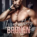 Review ‘Irresistibly Broken’ by J. Saman