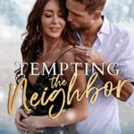 Review ‘Tempting the Neighbor’ by Ashley Munoz
