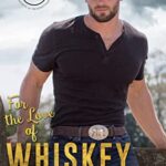 Review ‘For The Love of Whiskey’ by Melissa Foster