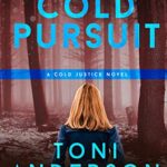 Review ‘Cold Pursuit’ by Toni Anderson