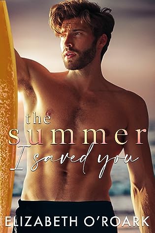 Review ‘The Summer I Saved You’ by Elizabeth O’Roark