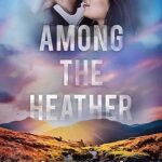 Review ‘Among The Heather’ by Samantha Young