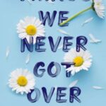 Review ‘Things We Never Got Over’ by Lucy Score