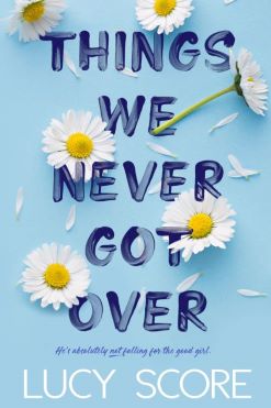 Review ‘Things We Never Got Over’ by Lucy Score