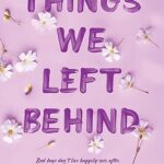 Review ‘Things We Left Behind’ by Lucy Score