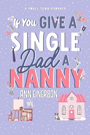 Review ‘If You Give a Single Dad a Nanny’ by Ann Einerson