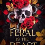 Review ‘Feral is the Beast’ by Nisha J. Tuli