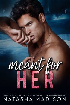 Meant for Her  by Natasha Madison